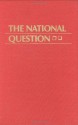 The National Question: Nationalism, Ethnic Conflict, and Self-Determination in the Twentieth Century - Berch Berberoglu