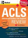 ACLS (Advanced Cardiac Life Support) Review: Pearls of Wisdom, Third Edition - Michael Zevitz, Scott H. Plantz, William Gossman