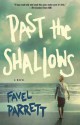 Past the Shallows: A Novel - Favel Parrett