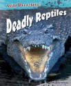 Deadly Reptiles - Andrew Solway