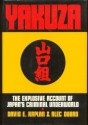 Yakuza: The Explosive Account of Japan's Criminal Underworld - David E. Kaplan, Alec Dubro