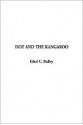 Dot and the Kangaroo - Ethel C. Pedley