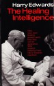 The Healing Intelligence - Harry Edwards