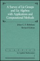 A Survey of Lie Groups and Lie Algebra with Applications and Computational Methods - Johan G.F. Belinfante, Bernard Kolman