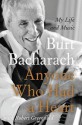 Anyone Who Had a Heart: My Life and Music - Burt Bacharach