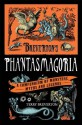 Breverton's Phantasmagoria: A Compendium of Monsters, Myths and Legends - Terry Breverton