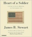 The Heart of a Soldier: A Story of Love, Heroism, and September 11th - James B. Stewart, George Dicenzo