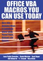 Office VBA Macros You Can Use Today: Over 100 Amazing Ways to Automate Word, Excel, PowerPoint, Outlook, and Access - Juan Pablo Gonzalez, Cindy Meister, Suat Ozgur, Bill Dilworth, Anne Troy, T J Brandt