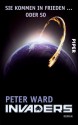 Invaders: Roman (German Edition) - Peter Ward, Michael Koseler