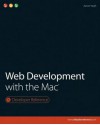 Web Development with the Mac - John Wiley, Aaron Vegh