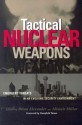 Tactical Nuclear Weapons: Emergent Threats in an Evolving Security Environment - Millar Alexander, Brian Alexander