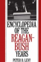 Encyclopedia of the Reagan-Bush Years - Peter B. Levy