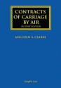 Contracts of Carriage by Air - Malcolm Clarke