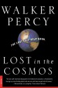 Lost in the Cosmos: The Last Self-Help Book - Walker Percy