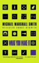 What You Make It: A Book Of Short Stories - Michael Marshall Smith