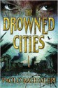 The Drowned Cities - Paolo Bacigalupi