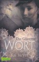 Das Gläserne Wort - Kai Meyer