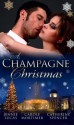 A Champagne Christmas (Mills & Boon M&B) (Mills & Boon Special Releases) - Jennie Lucas, Carole Mortimer, Catherine Spencer