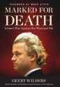 Marked for Death: Islam's War Against the West and Me - Geert Wilders