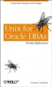 Unix for Oracle Dbas Pocket Reference - Donald K. Burleson, Deborah Russell