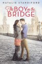 The Boy on the Bridge - Natalie Standiford