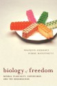 Biology of Freedom - Francois Ansermet