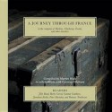 A Journey Through France - Martyn Wade, William Makepeace Thackeray, Mark Twain, Catriona Oliphant, Jilly Bond, Bertie Carvel, Gunnar Cauthery