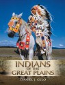 Indians of the Great Plains - Daniel J. Gelo