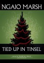 Tied Up in Tinsel (Audio) - Ngaio Marsh