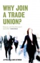 Why Join a Trade Union? - Jo Phillips, David Seymour