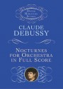 Nocturnes for Orchestra in Full Score - Claude Debussy