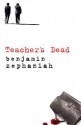 Teacher's Dead - Benjamin Zephaniah