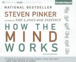 How the Mind Works - Steven Pinker, Mel Foster