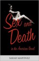 Sex and Death in the American Novel - Sarah Martinez