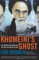 Khomeini's Ghost: The Iranian Revolution and the Rise of Militant Islam - Con Coughlin