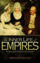 The Inner Life of Empires: An Eighteenth-Century History - Emma Rothschild