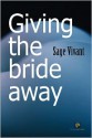 Giving the Bride Away - Sage Vivant