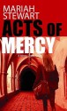 Acts of Mercy (Mercy Street #3) - Mariah Stewart