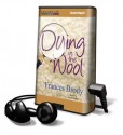 Dying in the Wool (Playaway) - Frances Brody, Nicola Barber