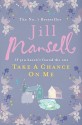 Take a Chance on Me - Jill Mansell