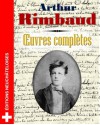 Oeuvres complètes - Arthur Rimbaud