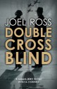 Double Cross Blind - Joel E. Ross