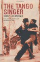 The Tango Singer - Tomás Eloy Martínez