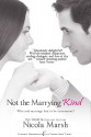 Not The Marrying Kind - Nicola Marsh