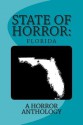 State of Horror: Florida - Keith Gouveia, Lee Clark Zumpe, David Bernard