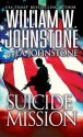 Suicide Mission - William W. Johnstone, J.A. Johnstone