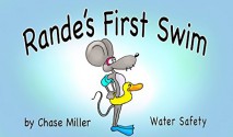 Rande's First Swim: Water Safety and Swimming (Rande the Mouse Book 2) - Chase Miller, Chase Miller