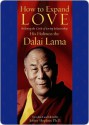 How to Expand Love: Widening the Circle of Loving Relationships - Dalai Lama XIV, Jeffrey Hopkins