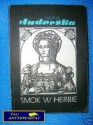 Smok w herbie. Królowa Bona. - Halina Auderska