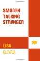 Smooth Talking Stranger (Travises, #3) - Lisa Kleypas